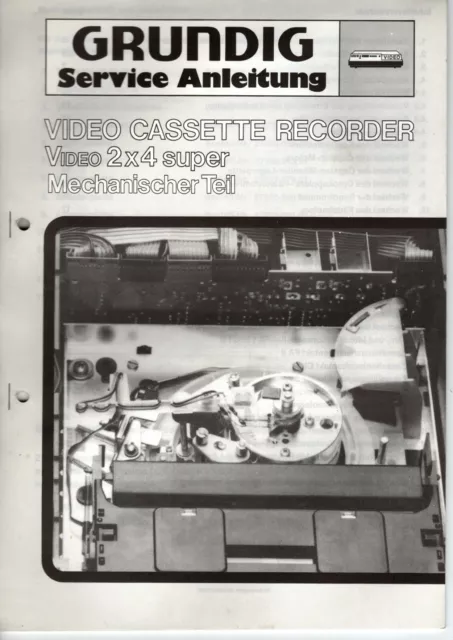 GRUNDIG Videorecorder 2x4 super Service Manual