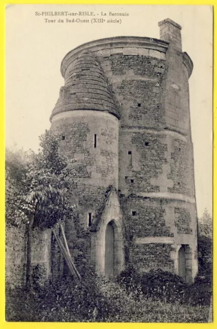 cpa Normandie 27 - SAINT PHILBERT sur RISLE (Eure) La BARONNIE Tour du Sud-Ouest