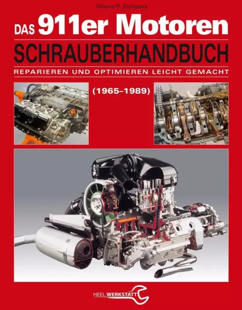 Das Porsche 911er Motoren Schrauberhandbuch - Reparieren und Optimieren leicht g