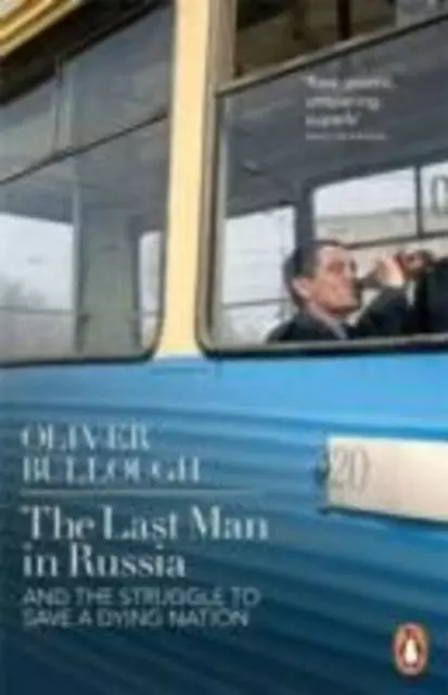 Oliver Bullough | The Last Man in Russia | Taschenbuch | Englisch (2014)