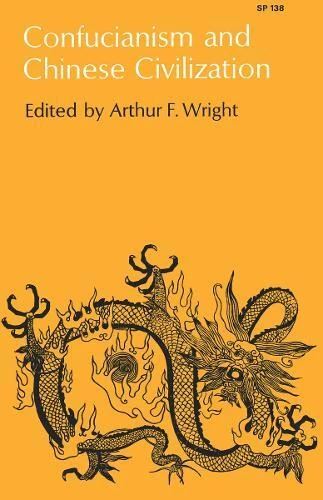 ARTHUR F. WRIGHT Confucianism and Chinese Civilization (Poche) EUR 42 ...