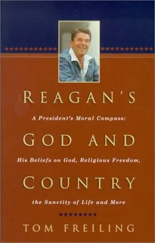 Reagans God and Country: A Presidents Moral Compass : His Beliefs on Go - GOOD