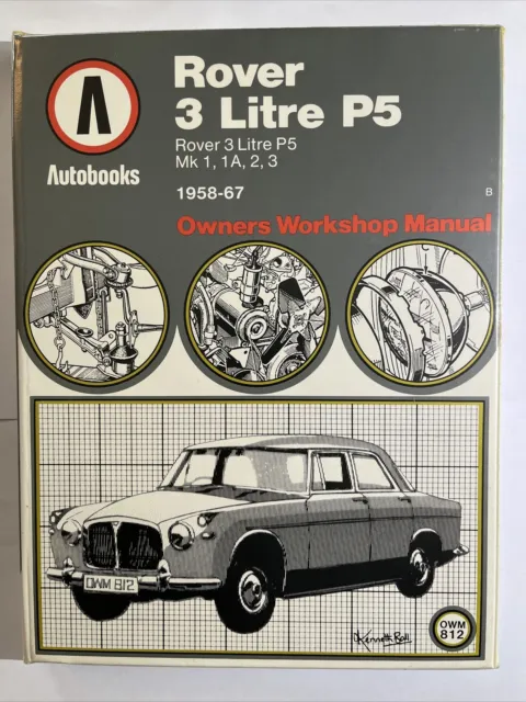 ROVER 3 Litre P5 1958-67 MK1, 1A, 2, 3, Autobooks Owners Workshop Manual  V GOOD