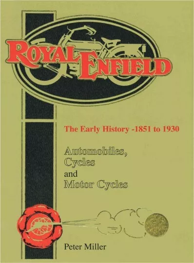 Royal Enfield The Early History 1851-1930 Automobiles, Cycles And Motorcycles