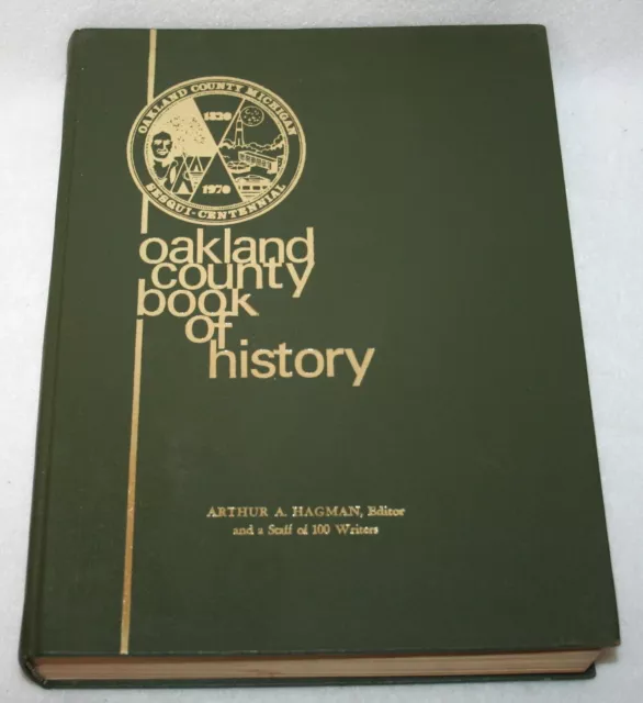 Vintage OAKLAND COUNTY MICHIGAN Book Of History 1820-1970 Troy Pontiac Detroit