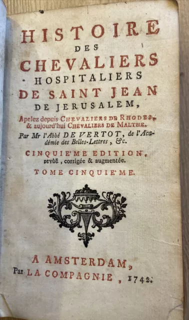 Histoire des chevaliers hospitaliers de Saint Jean, Tome 5, Abbé Vertot, 1742