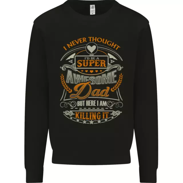 Super Awesome Dad Funny Fathers Day Mens Sweatshirt Jumper