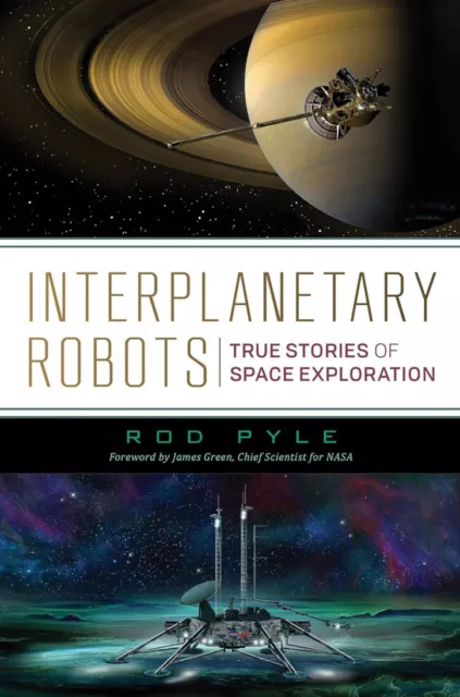 Rod Pyle Interplanetary Robots (True Stories Of Space Exploration) VGC