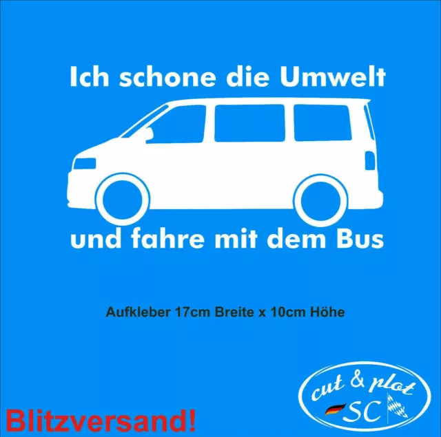 Ich schone die Umwelt und fahre mit den Bus 1 Aufkleber Sticker Buli T5 T6 SC026