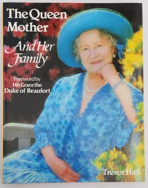 The Queen Mother and Her Family by Trevor Hall, Hardcover, 1983