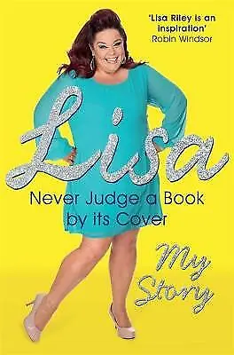Riley, Lisa : Never Judge a Book by its Cover: The Aut FREE Shipping, Save £s
