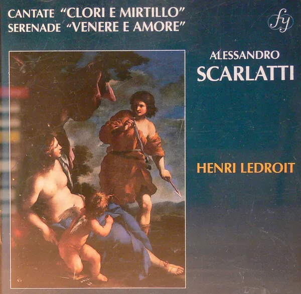 Alessandro Scarlatti / Cantate "Clori e Mirtillo" / Serenade "Venere e Amore" /
