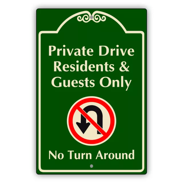 Private Drive Residents & Guests Only No Turn Around Novelty Aluminum Metal Sign