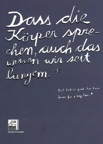 THAT BODIES SPEAK HAS BEEN KNOWN FOR A LONG TIME By Sigrid Adorf & Mint