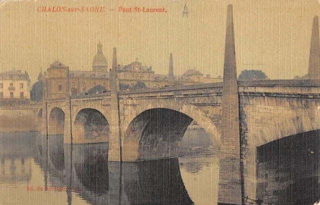 Cpa 71 Chalon Sur Saone Pont Saint Laurent
