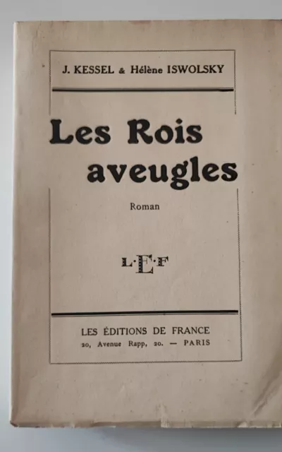 Livre Les Rois Aveugles J. Kessel Et Helene Iswolsky Les Editions De France