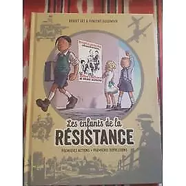Livre Les enfants de la résistance, premières actions premières répressions