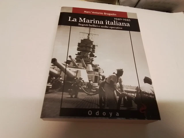 Bragadin: La Marina italiana: segreti bellici e scelte operative, 1940-45, 17s24