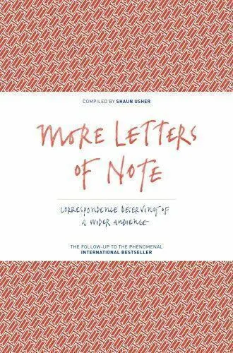 More Letters of Note: Correspondence Deserving of a Wider Audience [Hardcover] U