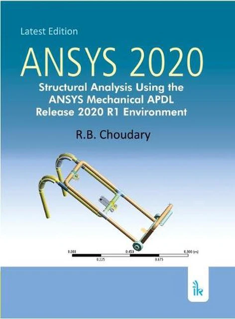 ANSYS 2020: STRUCTURAL Analysis Using the ANSYS Mechanical APDL Release ...