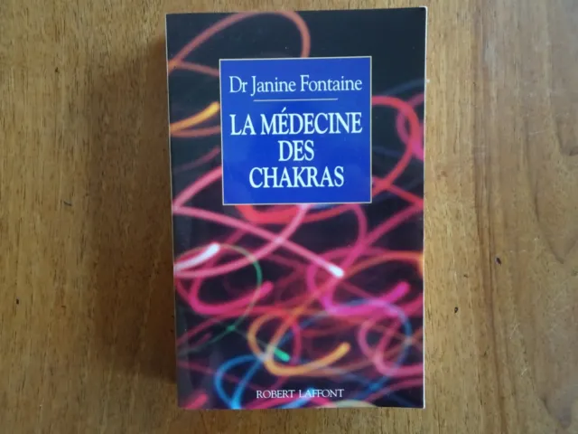 LA Médecine des CHAKRAS, Dr Janine Fontaine, 1993