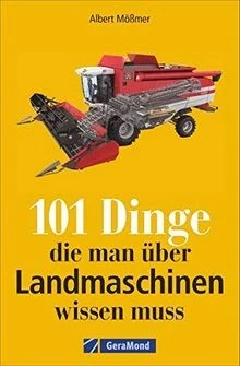 101 DINGE, DIE man über Landmaschinen wissen muss de ... | Livre | état ...