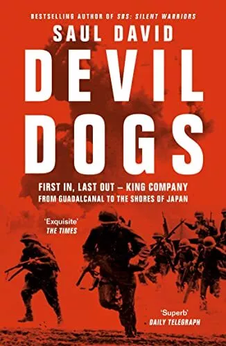 Devil Dogs: A New History of the Second World War from the Sunday Times Bestsell