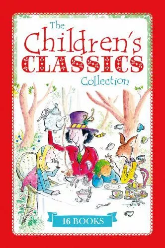 The Children's Classics Collection : 16 of the Best Children's Stories Ever...