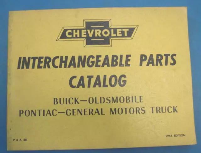 Chevrolet Interchangeable Parts Catalog 1955 Buick Oldsmobile Pontiac GM truck