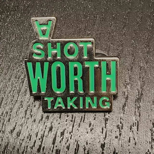 A Shot Worth Taking Lapel Pin