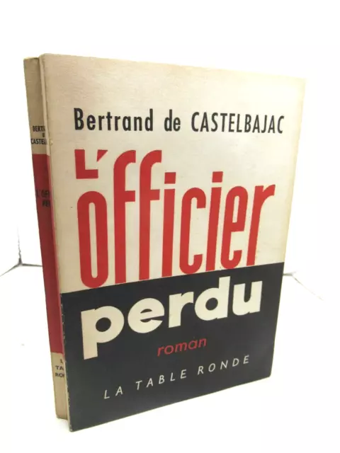 BERTRAND DE CASTELBAJAC OFFICIER PERDU 1963 EO ENVOI Signé GUERRE ALGERIE OAS