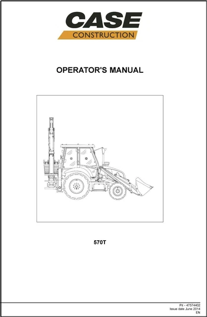 Tractor Operators Instruction Manual Fits Case 570T Backhoe Loader 2014