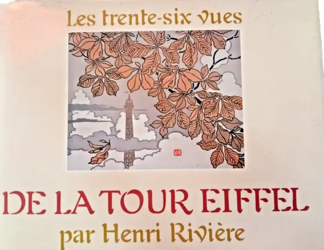 RIVIERE (Henri). Les trente-six vues de la Tour Eiffel. P., SERS, 1989