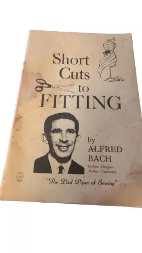 Vintage 1961 Short Cuts To Fitting by Alfred Bach Booklet Sewing Tailoring Guide