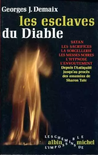 Georges J.deamix: Les Esclaves Du Diable. Albin Michel. 1970.