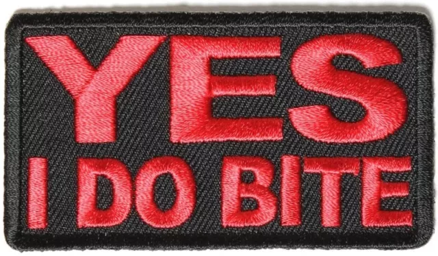 Yes I Do Bite - Iron / Sew On Patch