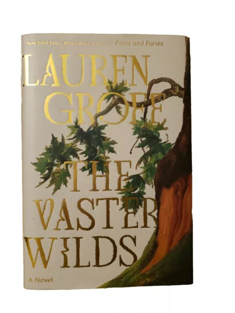 The Vaster Wilds : A Novel by Lauren Groff (2023, Hardcover)
