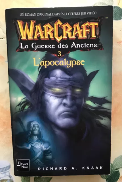 Warcraft - Le Puits Solaire Tome 6  La Guerre Des Anciens Tome 3, L'apocalypse