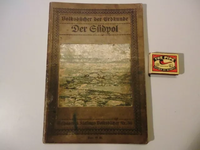 Der Südpol - Volksbücher der Erdkunde Nr. 30; antikes Buch von 1911