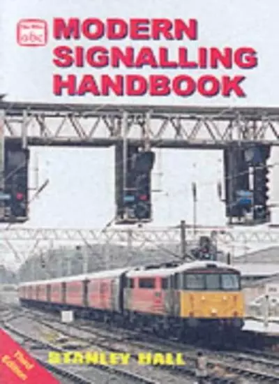 Modern Signalling Handbook (Ian Allan abc) By Stanley Hall. 9780711028159