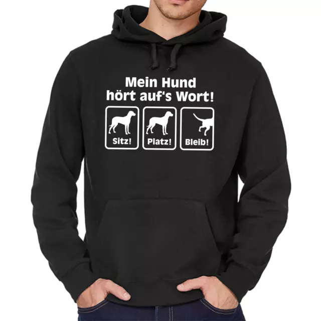 Mein Hund hört auf's Wort aufs Sitz Platz Bleib Comedy Kapuzenpullover Hoodie