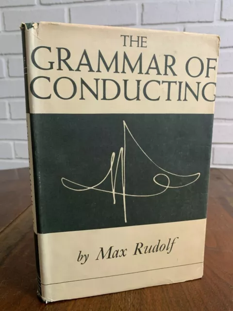 The Grammar of Conducting by Max Rudolf