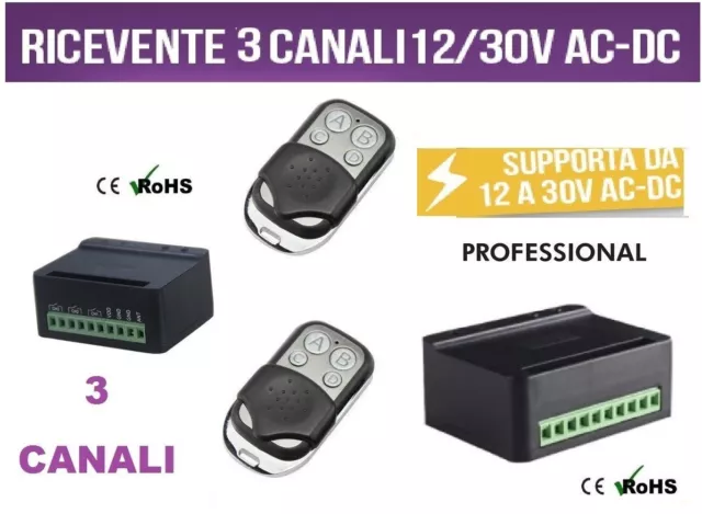 Kit Ricevente 3 Canali 7A 12-30V Ac / Dc + 2 Telecomandi Cancelli Serrande Luci