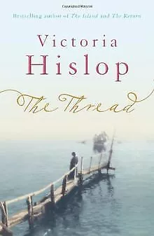 The Thread von Victoria Hislop | Buch | Zustand akzeptabel