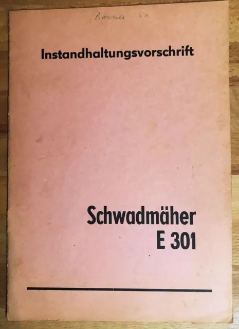 Instandhaltungsvorschrift Schwadmäher E 301 VEB Kombinat Fortschritt, Landmaschi