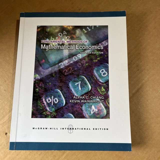 FUNDAMENTAL METHODS OF Mathematical Economics By Alpha C Chiang, Kevin ...