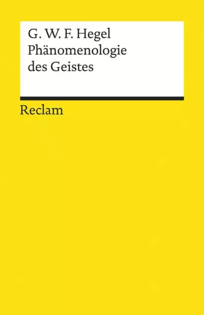 Phänomenologie des Geistes Georg Wilhelm Friedrich Hegel