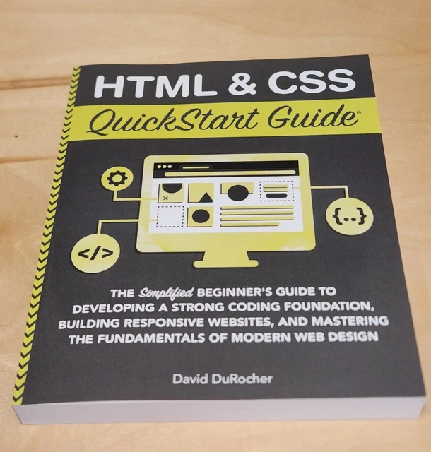 HTML / CSS QuickStart Guide : The Simplified Beginners Guide to ...