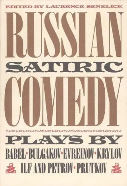 Russian Satiric Comedy: Six Plays by Laurence Senelick (English) Paperback Book