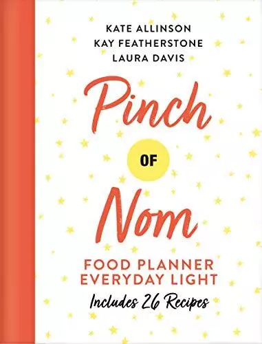 Pinch of Nom Food Planner: Everyday Light,Kay Featherstone, Kate Allinson, Lau